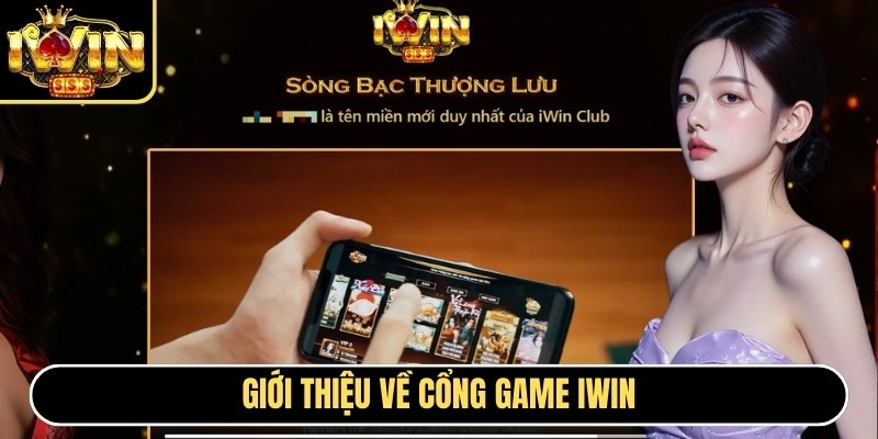 IWIN CLUB CO | I WIN | Link Tải IWINCLUB - Sòng Bạc Thượng Lưu 2026 13 Giới thiệu về cổng game Iwin